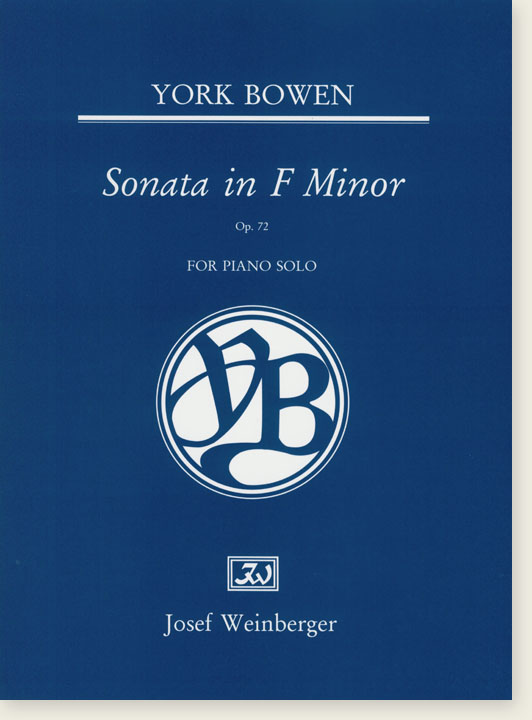 York Bowen Sonata in F Minor, Op. 72 for Piano Solo