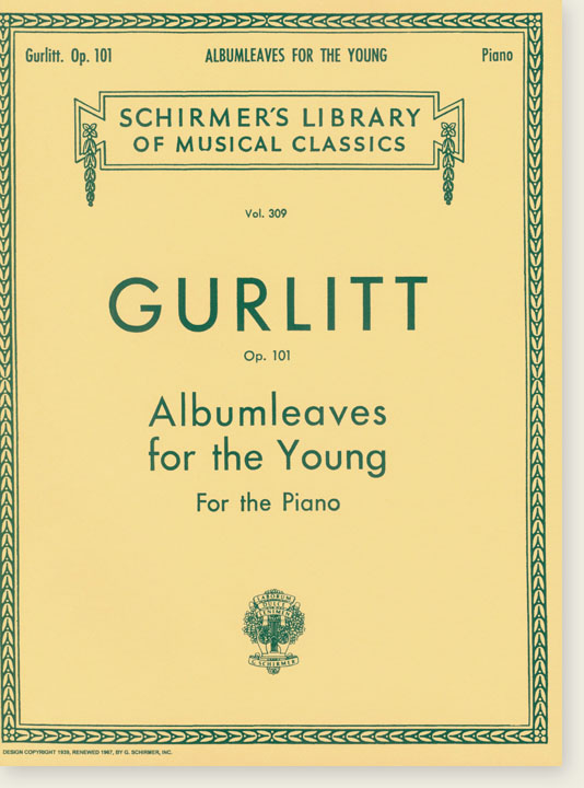 Gurlitt Albumleaves for the Young Op. 101 for The Piano Gurlitt Albumleaves for the Young Op. 101 for The Piano