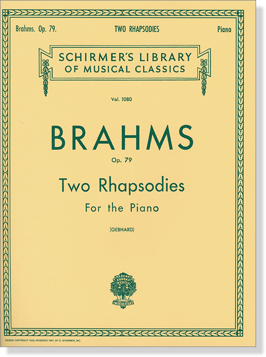 Brahms【Two Rhapsodies , Op. 79】for the Piano (Gebhard)