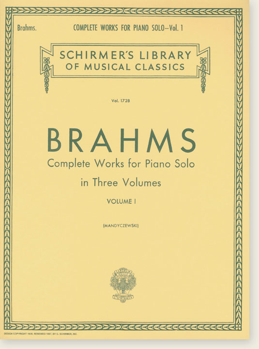 Brahms Complete Works for Piano Solo in Three Volumes , Volume Ⅰ