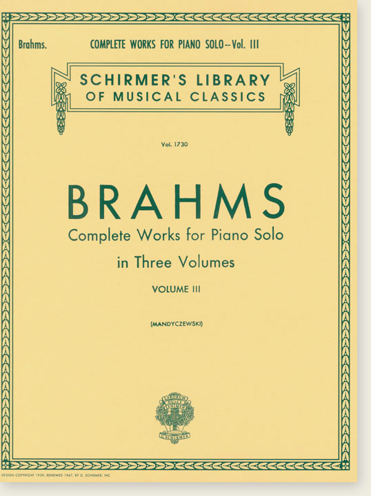 Brahms Complete Works for Piano Solo in Three Volumes , Volume Ⅲ