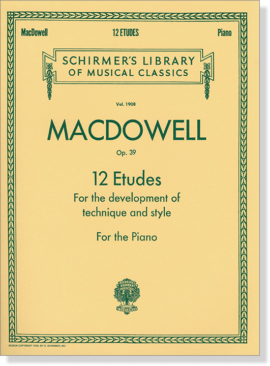 MacDowell【12 Etudes , Opus 39】for the Piano