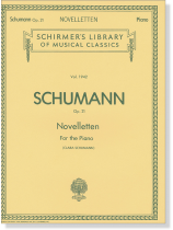 Schumann Noveletten Op.21 for The Piano (Clara Schumann) Schumann Noveletten Op.21 for The Piano (Clara Schumann)