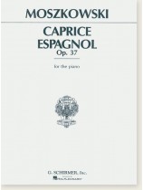 Moszkowski Caprice Espagnol Op. 37 for the Piano Moszkowski Caprice Espagnol Op. 37 for the Piano