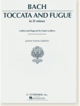 Bach Toccata and Fugue in D minor (Edited and Fingered by Paolo Gallico) Piano Transcription Bach Toccata and Fugue in D minor (Edited and Fingered by Paolo Gallico) Piano Transcription