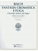 Bach Fantasia Cromatica e Fuga (Chromatic Fantasy and Fugue) for Piano