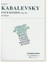 Kabalevsky Four Rondos (Op. 60) for Piano Kabalevsky Four Rondos (Op. 60) for Piano
