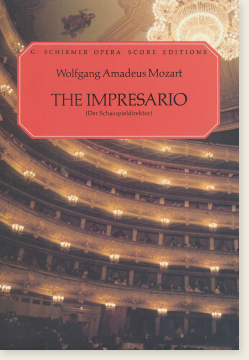 Wolfgang Amadeus Mozart The Impresario (Der Schauspieldirektor)