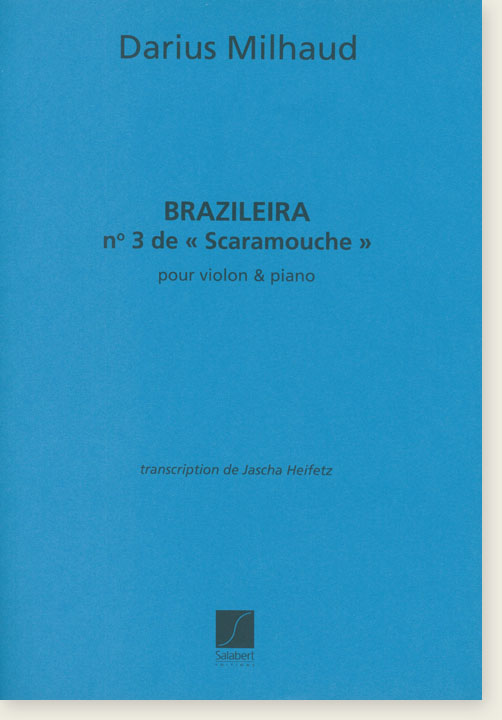 Darius Milhaud Braziliera No. 3 de 《Scaramouche》 pour Violon & Piano