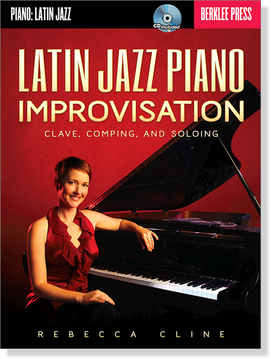 Latin Jazz Piano Improvisation: Clave, Comping, and Soloing