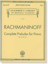 Rachmaninoff【Complete Preludes】for Piano Op. 3, 23, 32 Rachmaninoff【Complete Preludes】for Piano Op. 3, 23, 32