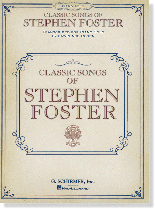 Classic Songs of Stephen Foster Transcribed for Piano by Lawrence Rosen