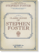 Classic Songs of Stephen Foster Transcribed for Piano by Lawrence Rosen