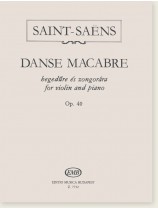 Saint-Saëns Danse Macabre hegedűre és zongorára for Violin and Piano Op. 40 Saint-Saëns Danse Macabre hegedűre és zongorára for Violin and Piano Op. 40