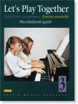 Szávai - Vaszprémi: Let's Play Together 3 for Piano Duet  Szávai - Vaszprémi: Let's Play Together 3 for Piano Duet