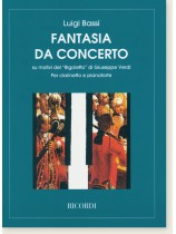 Luigi Bassi Fantasia Da Concerto su Motivi del "Rigoletto" di Giuseppe Verdi Per Clarinetto e Pianoforte Luigi Bassi Fantasia Da Concerto su Motivi del "Rigoletto" di Giuseppe Verdi Per Clarinetto e Pianoforte