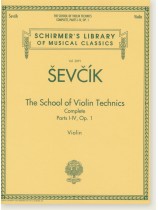 Ševčík The School of Violin Technics: Complete, Parts Ⅰ-Ⅳ, Op. 1 Ševčík The School of Violin Technics: Complete, Parts Ⅰ-Ⅳ, Op. 1