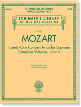 Mozart【Twenty-One Concert Arias】for Soprano, Complete Volumes Ⅰ and Ⅱ Mozart【Twenty-One Concert Arias】for Soprano, Complete Volumes Ⅰ and Ⅱ