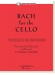 Bach for the Cello - Ten Pieces in the first Position Book／Audio