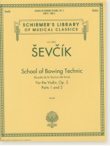 Ševčík School of Bowing Technic, Op. 2, Parts 1 and 2 for Violin Ševčík School of Bowing Technic, Op. 2, Parts 1 and 2 for Violin