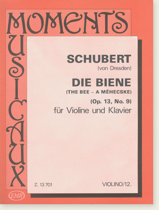 Schubert (von Dresden) Die Biene (The Bee - A Méhecske) Op. 13, No. 9 für Violine und Klavier