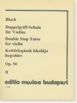 Bloch Doppelgriff-Schule für Violine , Op.50【Ⅱ】