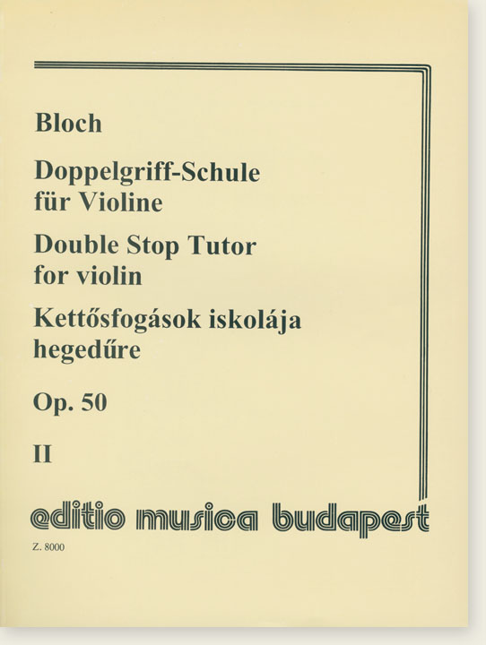 Bloch Doppelgriff-Schule für Violine , Op.50【Ⅱ】
