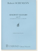 Schumann Adagio et Allegro Opus 70 pour Piano & Cor en Fa, ou Violoncelle Schumann Adagio et Allegro Opus 70 pour Piano & Cor en Fa, ou Violoncelle
