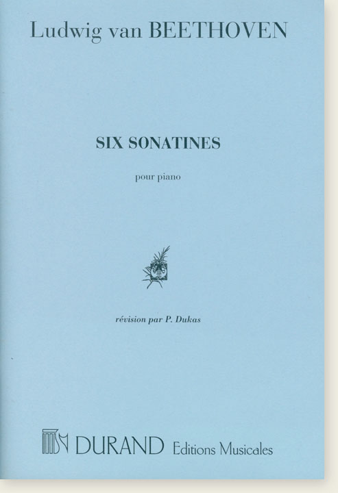 Beethoven Six Sonatines pour Piano révision par P. Dukas