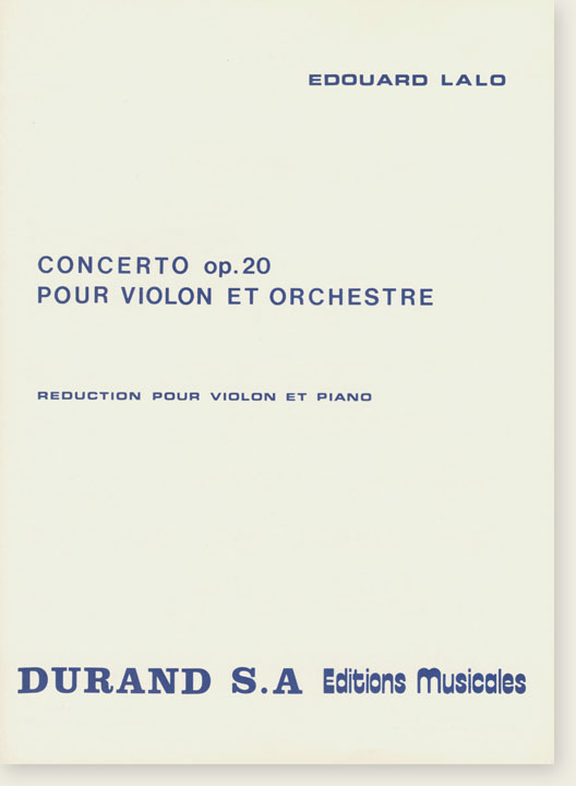 Edouard Lalo Concerto Op. 20 pour Violon et Orchestre Reduction pour Violon et Piano