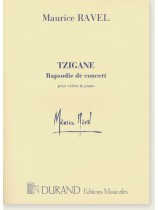 Maurice Ravel Tzigane Rapsodie de Concert pour Violon & Piano Maurice Ravel Tzigane Rapsodie de Concert pour Violon & Piano