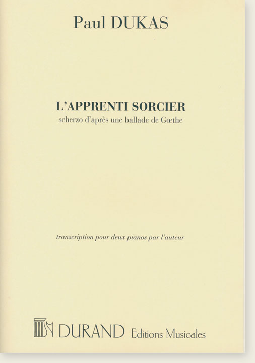 Paul Dukas L'Apprenti Sorcier Transcription pour Deux Pianos par L'auteur