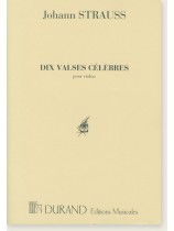 Johann Strauss Dix Valses Célèbres pour Violon