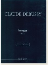 Claude Debussy Images 2e Série for The Piano Claude Debussy Images 2e Série for The Piano