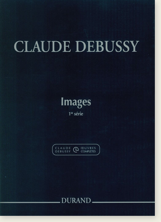 Claude Debussy Images 1re Série for The Piano