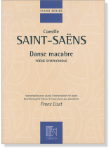 Saint-Saens【Danse Macabre , Poeme Symphonique】Pour Piano Saint-Saens【Danse Macabre , Poeme Symphonique】Pour Piano