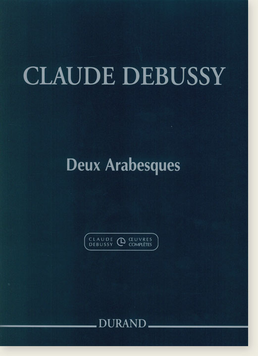 Claude Debussy Deux Arabesques for Piano