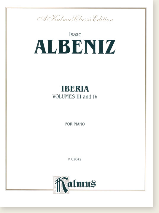 Isaac Albéniz Iberia Volumes III and IV for Piano