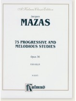 Mazas 75 Progressive and Melodious Studies Opus 36 for Violin