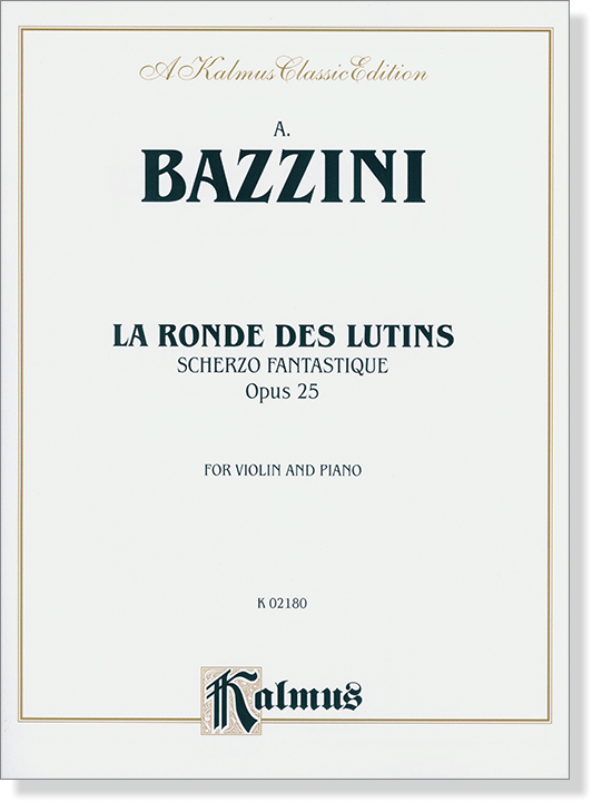 A. Bazzini 【La Ronde des Lutins】Scherzo Fantastique, Op. 25  for Violin and Piano