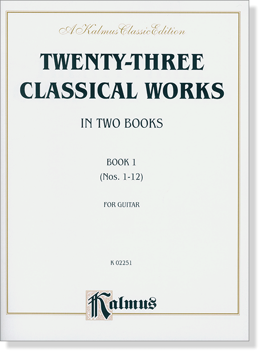 Twenty-Three Classical Works in Two Books, Book 1 (Nos. 1-12) for Guitar