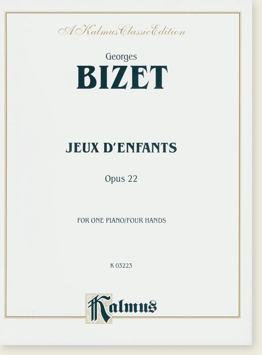 Bizet Jeux D'enfants Opus 22 for One Piano／Four Hands