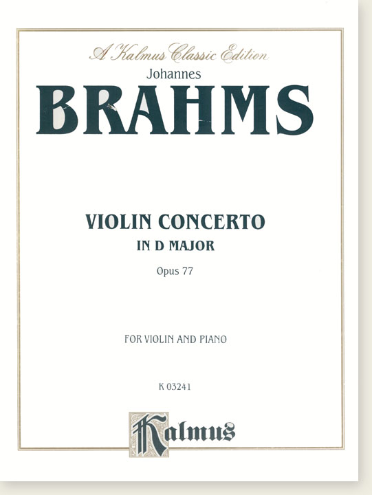 Brahms Violin Concerto in D Major Opus 77 for Violin and Piano