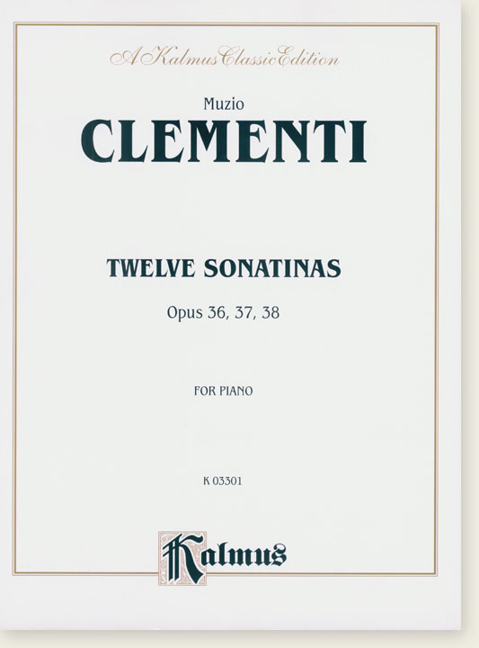 Clementi Twelve Sonatinas Opus 36, 37, 38 for Piano