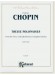Chopin Twelve Polonaises from the First, Critically Revised, Complete Edition for Piano