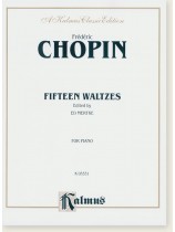 Chopin Fifteen Waltzes Edited by Ed Mertke for Piano Chopin Fifteen Waltzes Edited by Ed Mertke for Piano