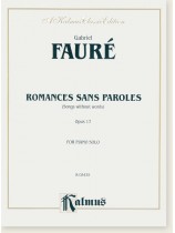 Fauré Romance Sans Paroles (Songs without Words) Opus 17 for Piano Solo Fauré Romance Sans Paroles (Songs without Words) Opus 17 for Piano Solo