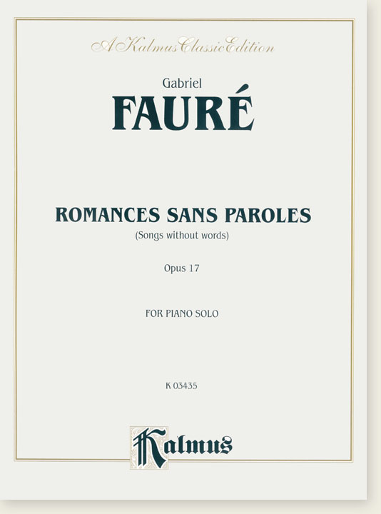 Fauré Romance Sans Paroles (Songs without Words) Opus 17 for Piano Solo