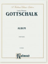 Gottschalk Album for Piano Gottschalk Album for Piano