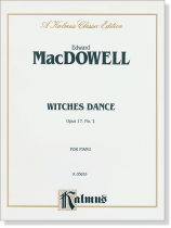 MacDowell【Witches Dance Op. 17, No. 2】for Piano MacDowell【Witches Dance Op. 17, No. 2】for Piano
